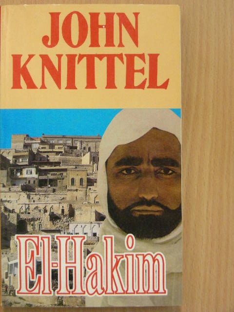 John Knittel - El-Hakim [antikvár]