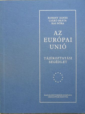 Csákó Beáta - Az Európai Unió [antikvár]