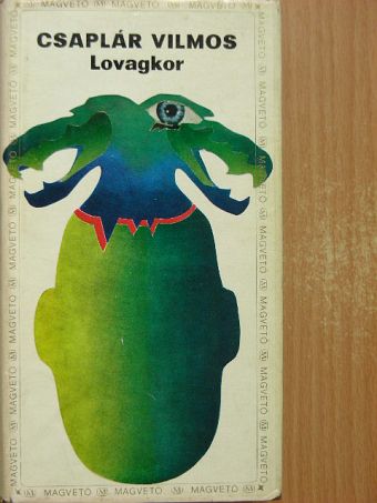 Csaplár Vilmos - Lovagkor [antikvár]