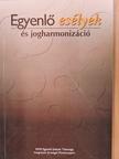 Kardos Gábor - Egyenlő esélyek és jogharmonizáció [antikvár]