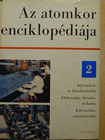 Abraham A. Moles - Az atomkor enciklopédiája 2. [antikvár]