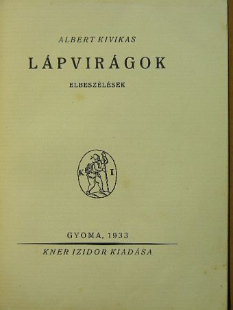 Albert Kivikas - Lápvirágok [antikvár]
