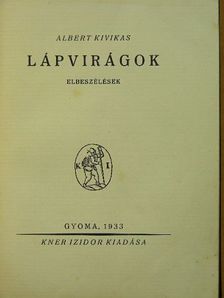 Albert Kivikas - Lápvirágok [antikvár]