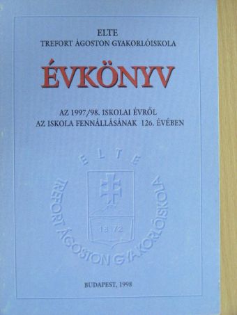 Trefort Ágoston Gyakorlóiskola Évkönyve 1998 [antikvár]
