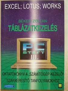 Békefi Zoltán - Táblázatkezelés. Excel, Lotus, Works /Win '95/ [antikvár]