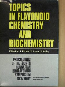 Kállay F. - Topics in Flavonoid Chemistry and Biochemistry [antikvár]