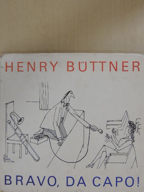Henry Büttner - Bravo, da capo! [antikvár]