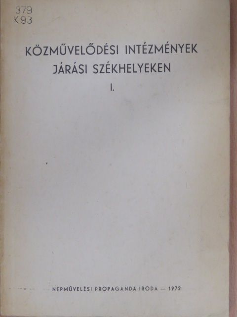 Nagy Attila - Közművelődési intézmények járási székhelyeken I. [antikvár]