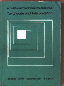 Árpád Bernáth - Texttheorie und Interpretation [antikvár]