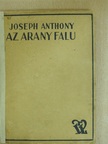 Joseph Anthony - Az aranyfalu [antikvár]