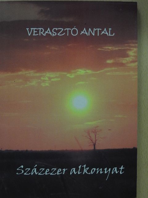 Verasztó Antal - Százezer alkonyat (dedikált példány) [antikvár]