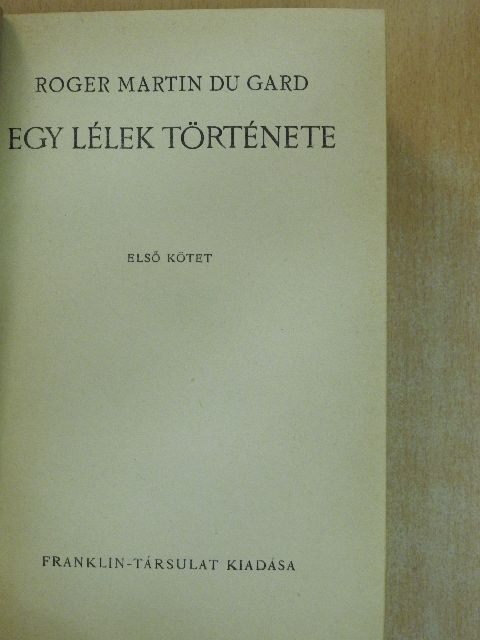 Roger Martin du Gard - Egy lélek története I-II. [antikvár]