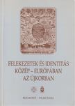 Illés Pál Attila - Felekezetek és identitás Közép-Európában az újkorban [antikvár]