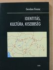 Gereben Ferenc - Identitás, kultúra, kisebbség (dedikált példány) [antikvár]