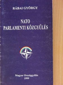 Rábai György - NATO parlamenti közgyűlés [antikvár]