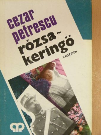 Cezar Petrescu - Rózsakeringő [antikvár]