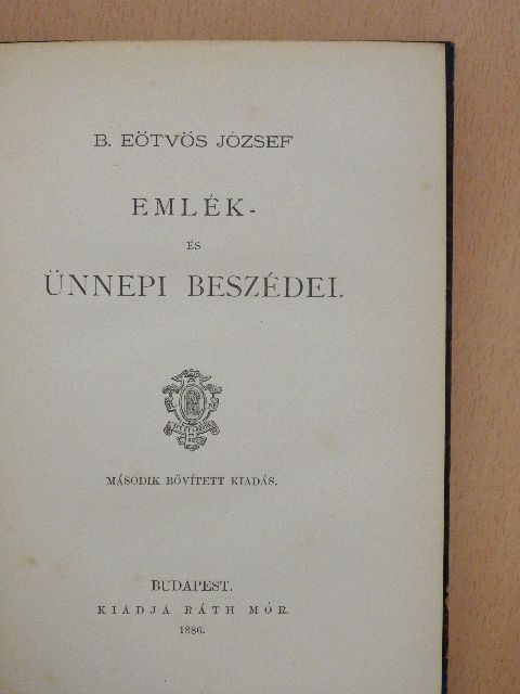 B. Eötvös József - B. Eötvös József emlék- és ünnepi beszédei [antikvár]