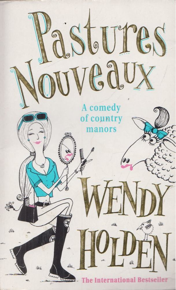 Wendy Holden - Pastures Nouveaux [antikvár]