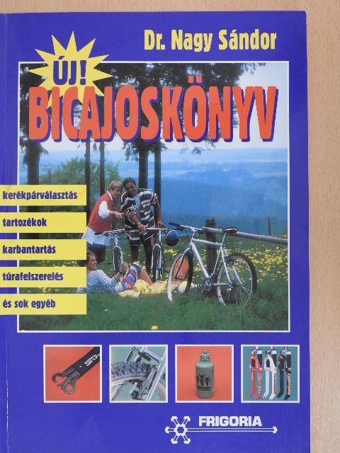 Dr. Nagy Sándor - Új! Bicajoskönyv [antikvár]