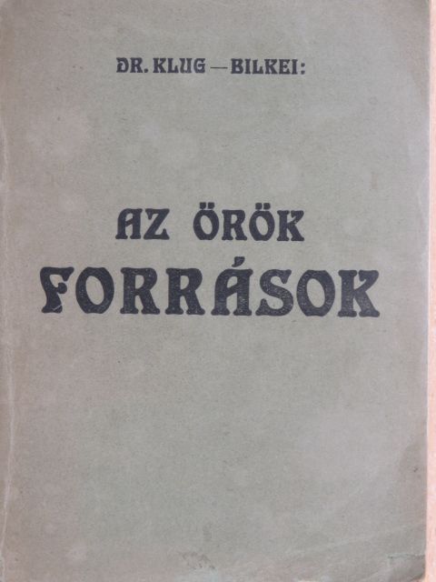 Dr. Klug I. - Az örökforrások [antikvár]
