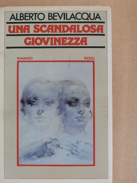 Alberto Bevilacqua - Una scandalosa giovinezza [antikvár]
