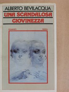 Alberto Bevilacqua - Una scandalosa giovinezza [antikvár]