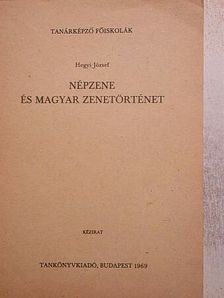 Hegyi József - Népzene és magyar zenetörténet [antikvár]