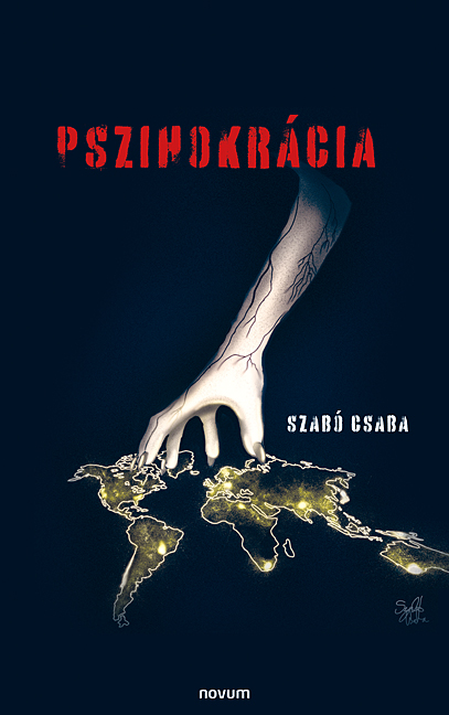 Szabó Csaba - Pszihokrácia