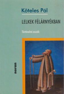 Köteles Pál - Lelkek félárnyékban [antikvár]