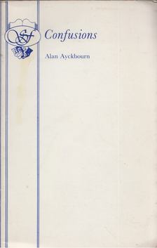 ALAN AYCKBOURN - Confusions: Five Interlinked One-Act Plays [antikvár]
