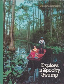Wendy W. Cortesi - Explore a Spooky Swamp [antikvár]