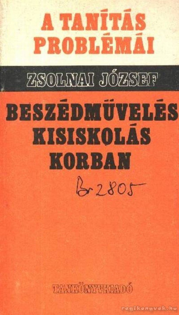 Zsolnai József - Beszédművelés kisiskolás korban [antikvár]