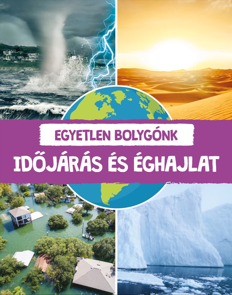 Egyetlen bolygónk: Időjárás és éghajlat