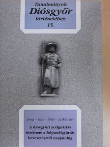 Jung János - A diósgyőri acélgyártás története a folytacélgyártás bevezetésétől napjainkig [antikvár]