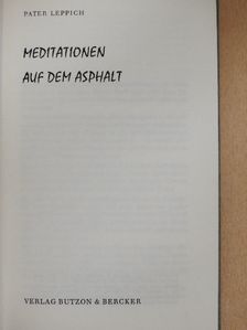 Pater Leppich - Meditationen auf dem Asphalt [antikvár]