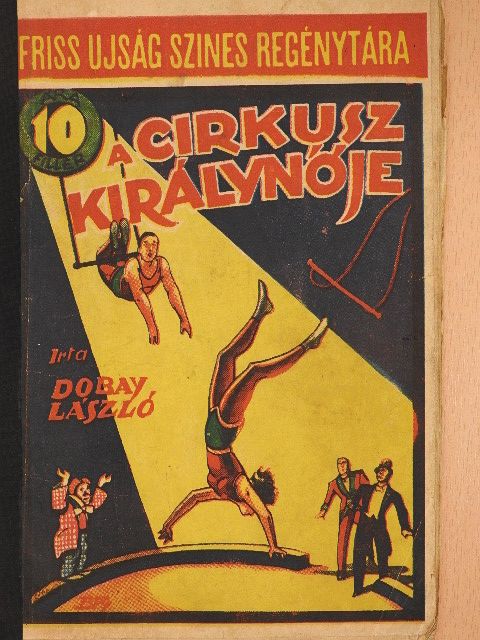 Dobay László - A cirkusz királynője [antikvár]