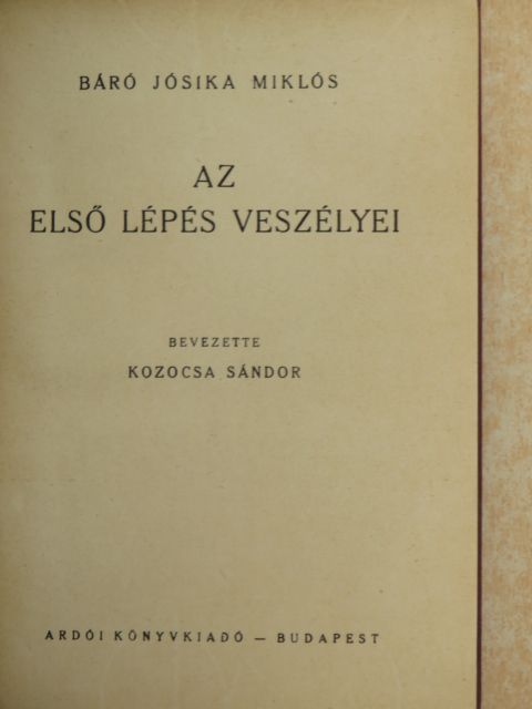Báró Jósika Miklós - Az első lépés veszélyei [antikvár]