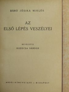 Báró Jósika Miklós - Az első lépés veszélyei [antikvár]