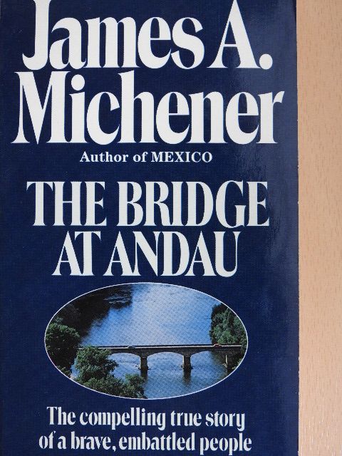 James A. Michener - The Bridge at Andau [antikvár]