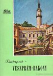 HUBA LÁSZLÓ - Budapest-Veszprém-Bakony [antikvár]