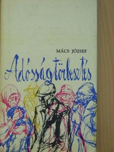 Mács József - Adósságtörlesztés [antikvár]