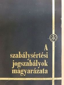 Dr. Bartus Imre - A szabálysértési jogszabályok magyarázata [antikvár]