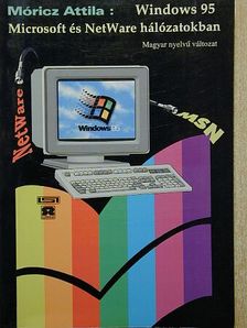 Móricz Attila - Windows 95 Microsoft és NetWare hálózatban - magyar nyelvű változat [antikvár]