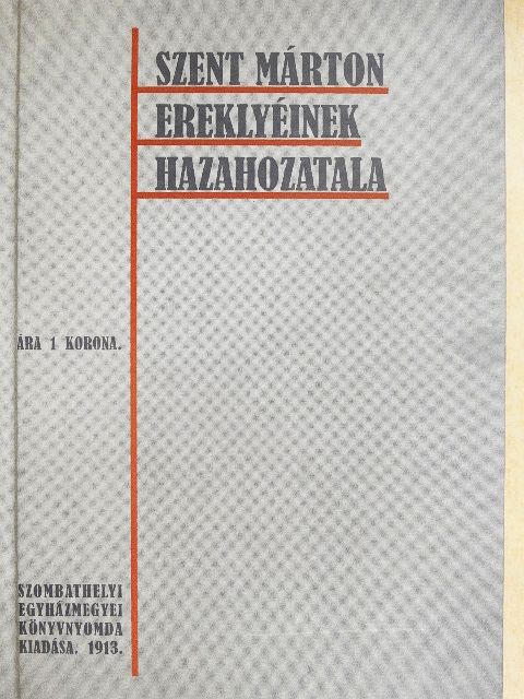 Csempesz János - Szent Márton ereklyéinek hazahozatala [antikvár]