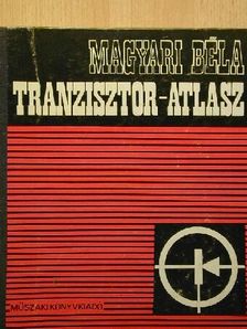 Magyari Béla - Tranzisztor-atlasz [antikvár]