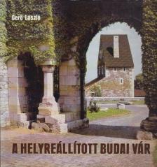 Gerő László - A helyreállított budai vár [antikvár]