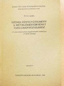 Éles Csaba - Szemelvénygyűjtemény a művelődéstörténet tanulmányozásához  [antikvár]
