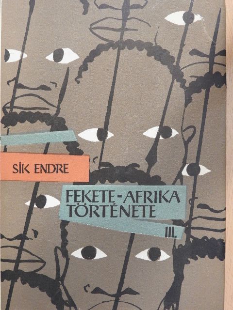 Sík Endre - Fekete-Afrika története III. [antikvár]