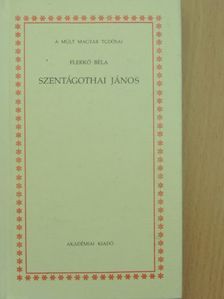 Flerkó Béla - Szentágothai János [antikvár]