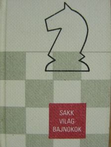 Flórián Tibor - Sakk-világbajnokok (minikönyv) [antikvár]